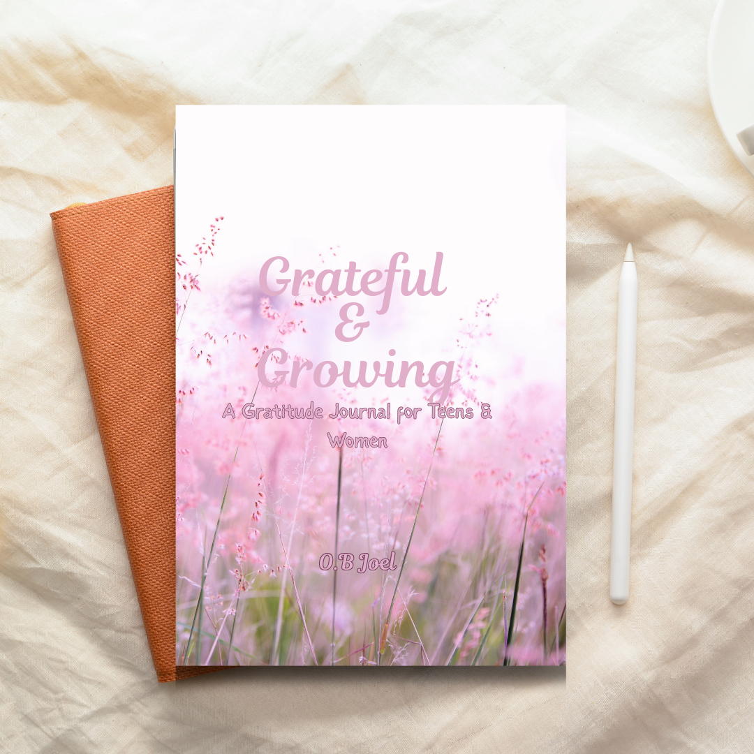 Grateful and Growing: A Gratitude Journal for Teens and Women