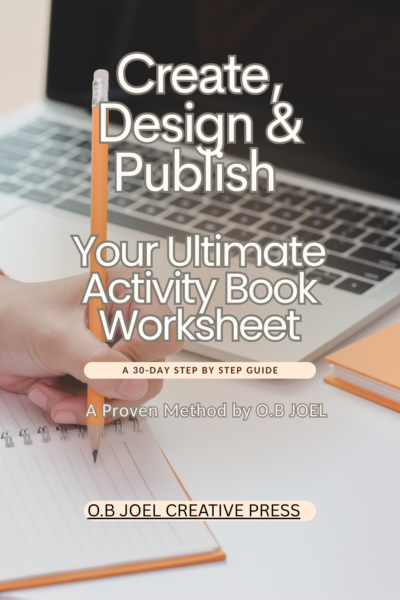 Create, Design & Publish - The Ultimate Activity Book Workbook - A 30 Day Step-by-Step Guide to Starting an Activity Books Business | Free Download