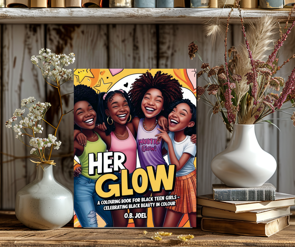 Her Glow Colouring Book for Black Teen Girls: A Celebration of Black Teen Girls in Colour