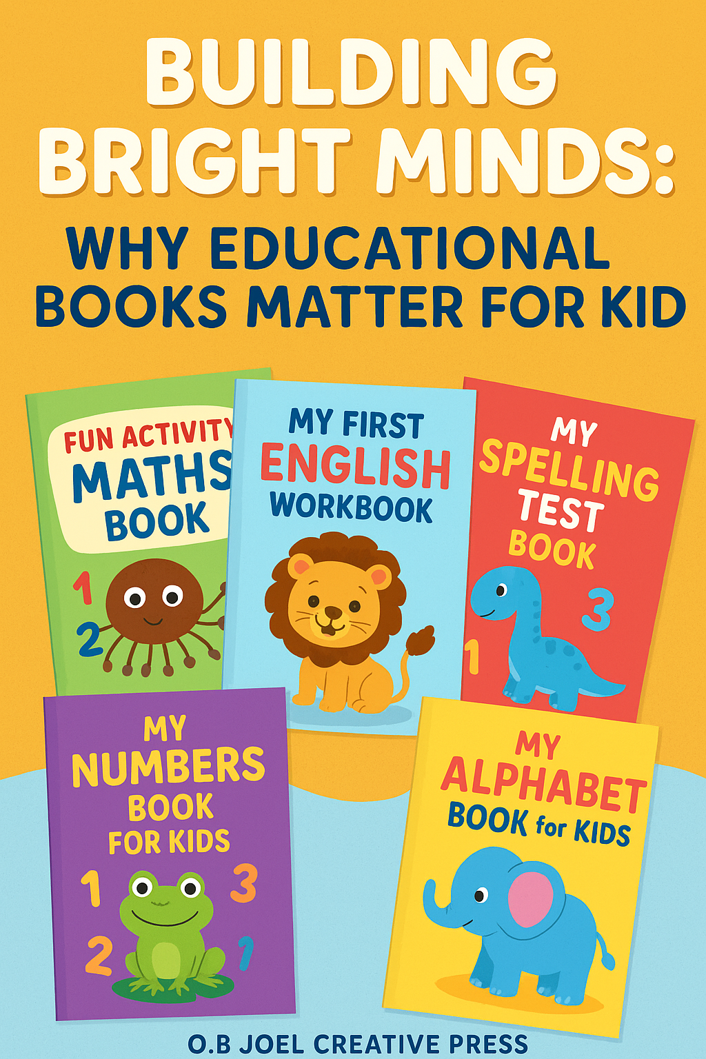 Building Bright Minds: Why Educational Books Matter for Kids