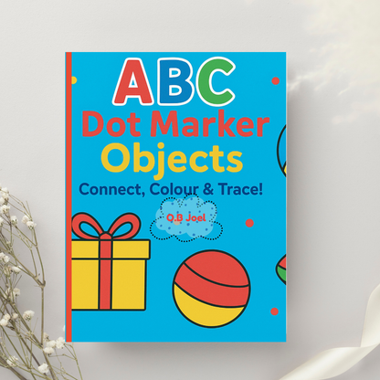 ABC Dot Marker Objects Activity Book: Connect, Colour & Trace For Kids Ages 2 to 5