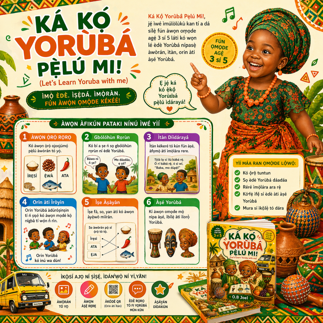 KÁ KỌ́ YORÙBÁ PẸ̀LÚ MI! | LET'S LEARN YORUBA WITH ME | FOR KIDS AGES 3 TO 5 | QR Code for sound and pronunciation included