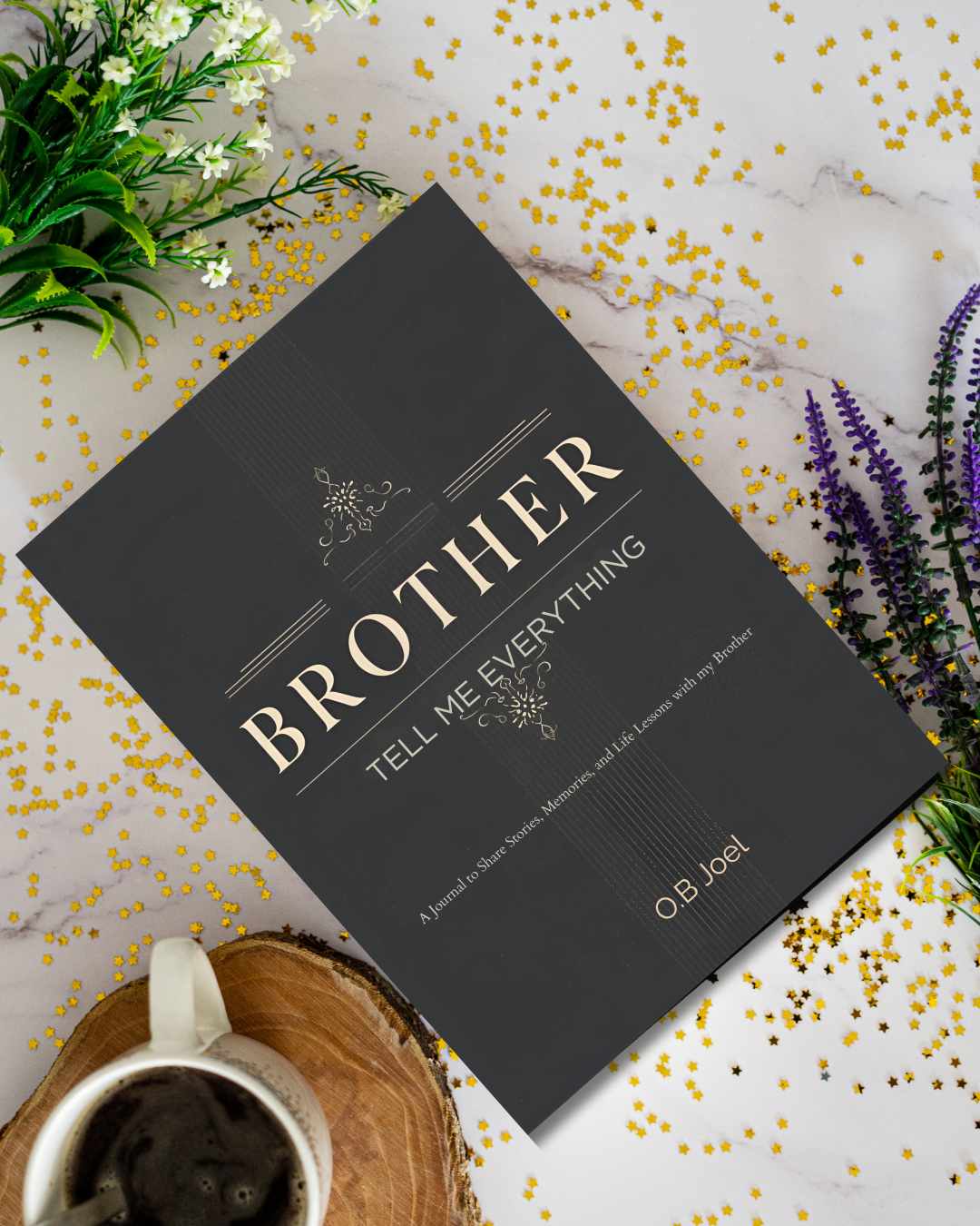 Brother, Tell Me Everything Journal