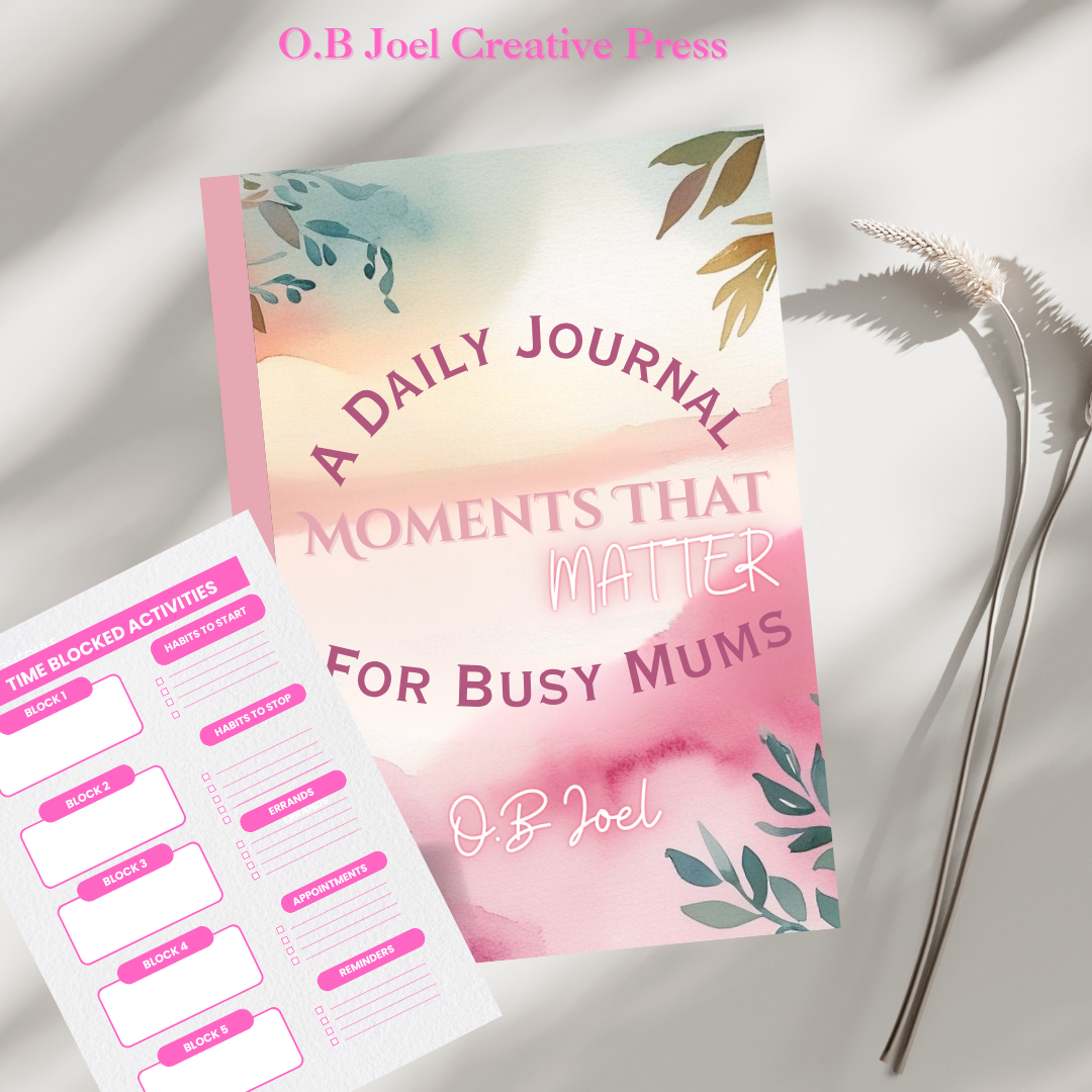Moments That Matter: A Daily Journal For Busy Mums