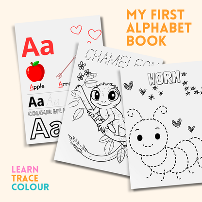 My First Alphabet Book: Learn, Trace and Colour For Kids ages 2 to 5