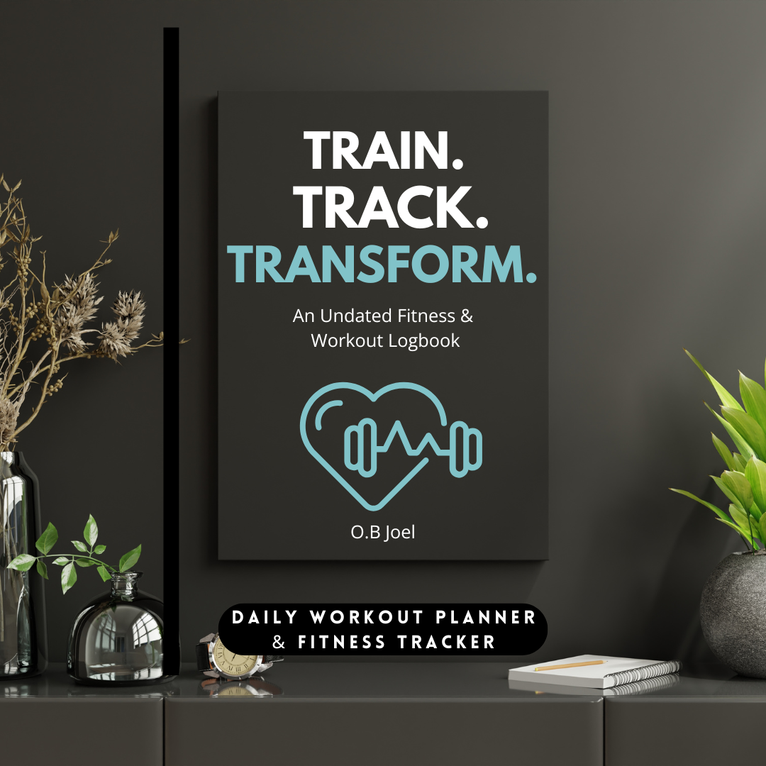 Train. Track. Transform: An Undated Fitness &amp; Workout Logbook for Strength, Focus &amp; Progress Also available in Blue)