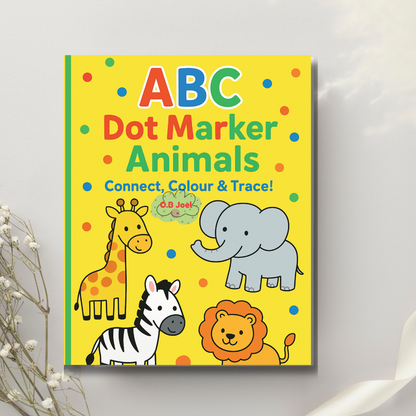 The ABC Dot Marker Animals Activity Book: Connect, Colour & Trace For Kids Ages 2 to 5