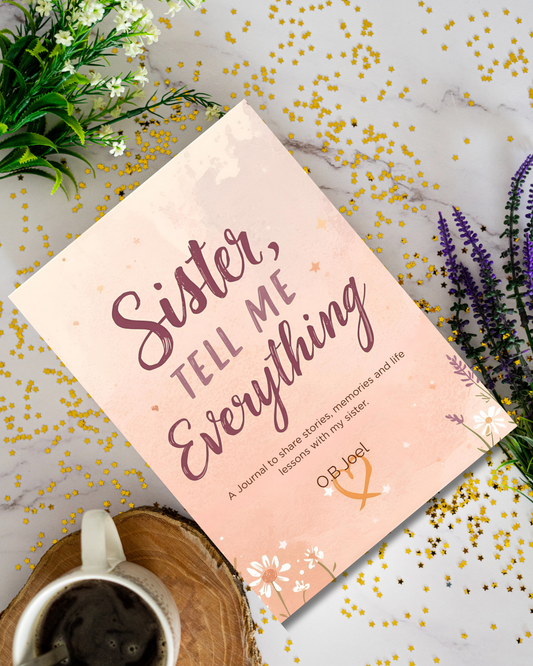 Sister, Tell Me Everything Journal
