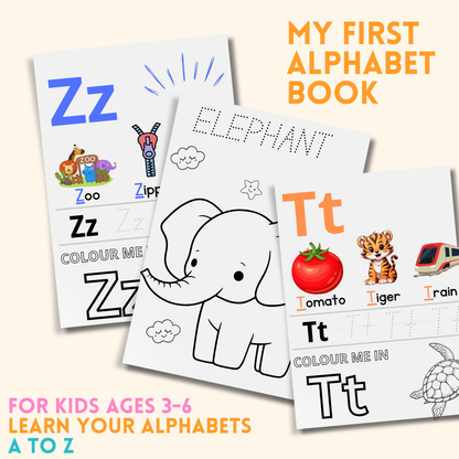 My First Alphabet Book: Learn, Trace and Colour For Kids ages 2 to 5