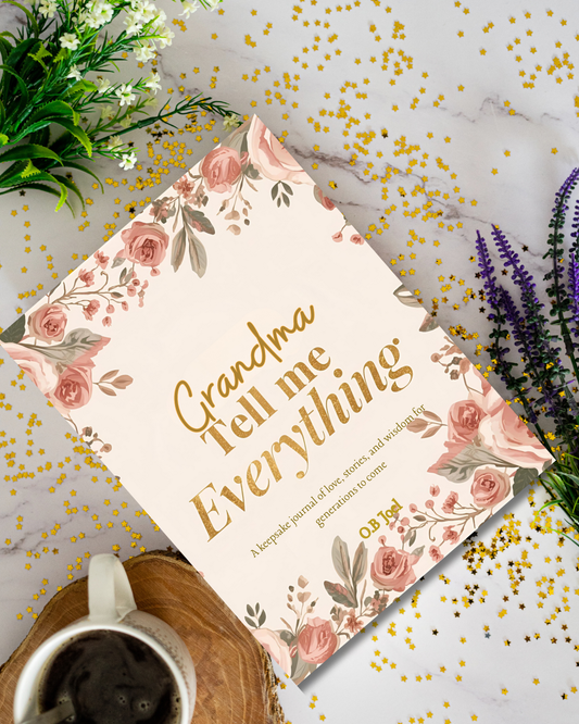 Grandma, Tell Me Everything