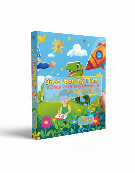 Once Upon My Time: A Creative Writing Adventure for Kids and Pre-Teens Ages 6 to 10