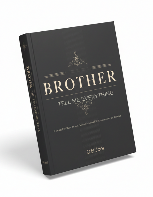 Brother, Tell Me Everything Journal