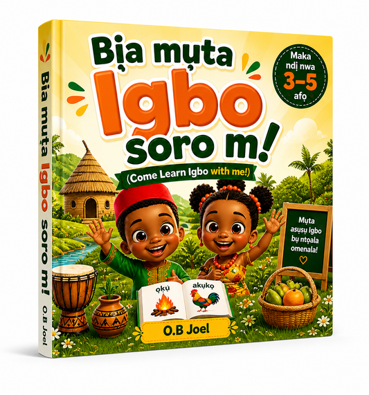 Bịa mụta Igbo soro m | Come Learn Igbo with me | For Kids Ages 3 to 5 | QR code include for sound and pronunciation