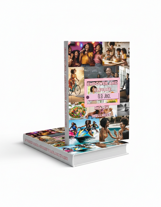 Empower and Elevate: A Vision Board Health and Wellness Journey for Black Women