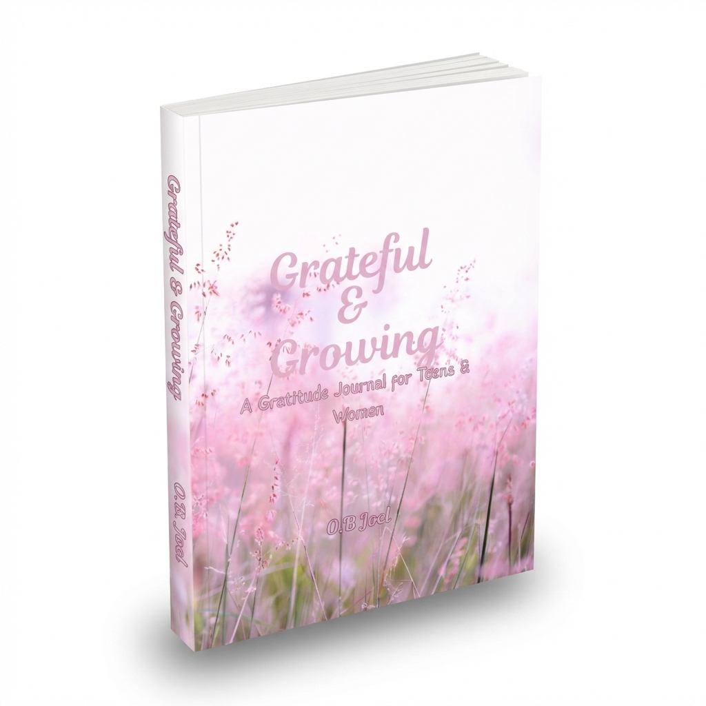 Grateful and Growing: A Gratitude Journal for Teens and Women