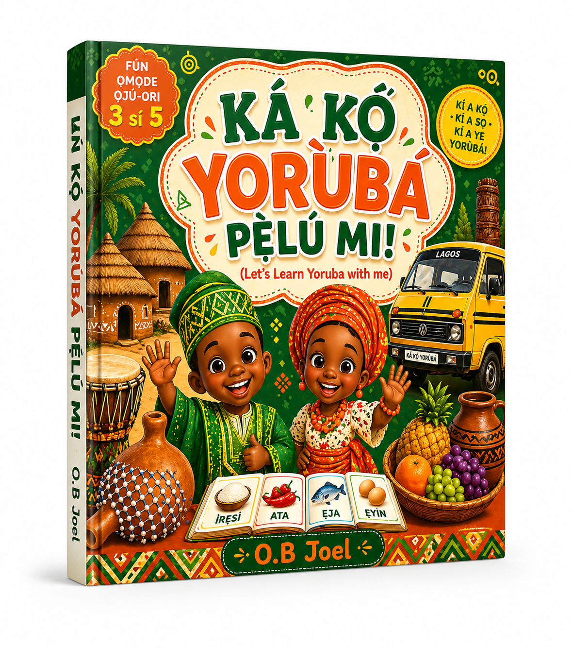 KÁ KỌ́ YORÙBÁ PẸ̀LÚ MI! | LET'S LEARN YORUBA WITH ME | FOR KIDS AGES 3 TO 5 | QR Code for sound and pronunciation included