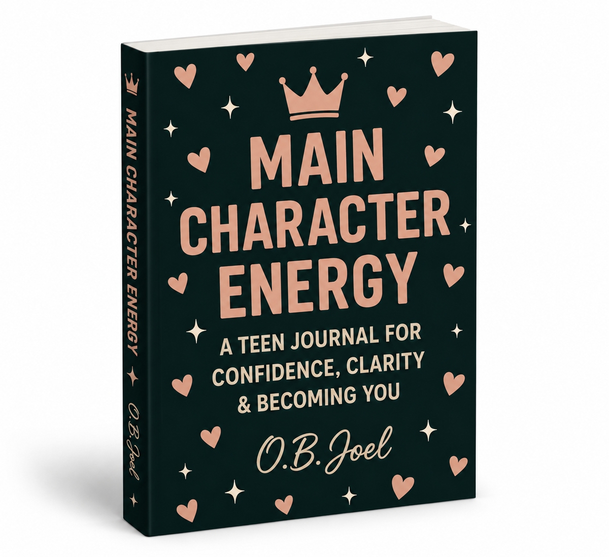 Main Character Energy: A Teen Journal for Confidence, Clarity & Becoming YOU