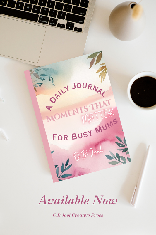 Moments That Matter: A Daily Journal For Busy Mums