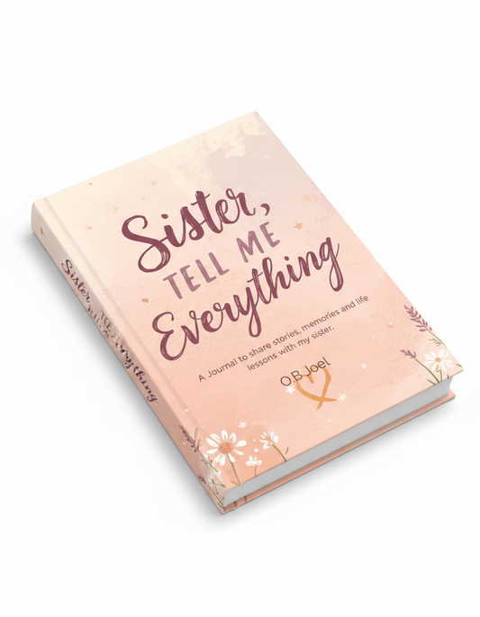 Sister, Tell Me Everything Journal