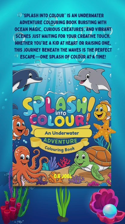 Splash into Colour: An Underwater Adventure Colouring Book